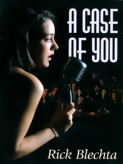 Title details for A Case of You by Rick Blechta - Available